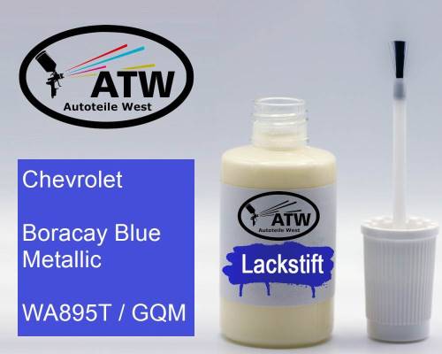 Chevrolet, Boracay Blue Metallic, WA895T / GQM: 20ml Lackstift, von ATW Autoteile West.